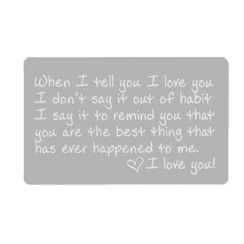 Engraved When i Tell You i Love You Metal Card Wallet Card