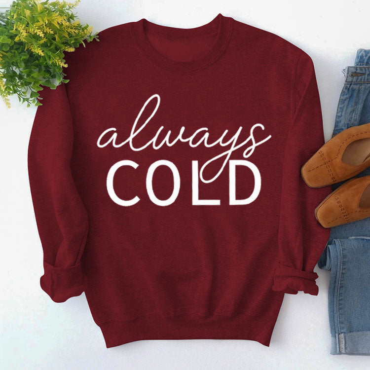 Top Long Sleeve Always Cold Printed Loose Sweatshirt